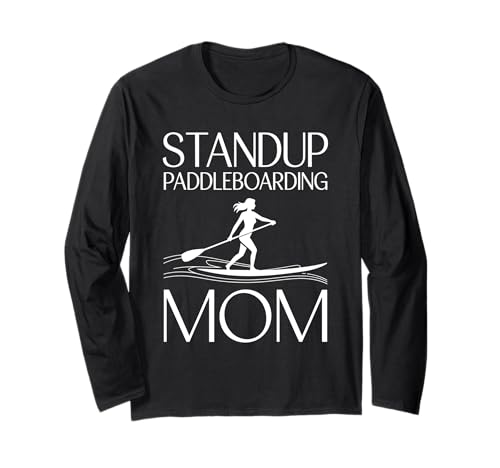 Standup Paddleboarding Mama Muttertag Paddleboarding Langarmshirt Standup Paddleboarding Mama Muttertag Paddleboarding Langarmshirt von Standup Paddling Paddleboarder SUP Paddle Board