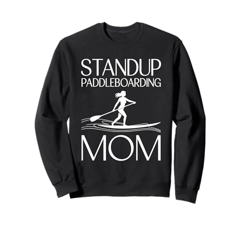 Standup Paddleboarding Mama Muttertag Paddleboarding Sweatshirt Standup Paddleboarding Mama Muttertag Paddleboarding Sweatshirt von Standup Paddling Paddleboarder SUP Paddle Board