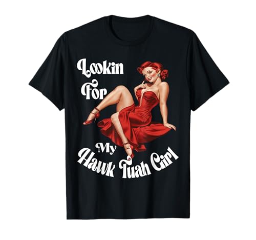 Looking for my Hawk tuah girl spucke on that thang retro T-Shirt von Starchild's Designs