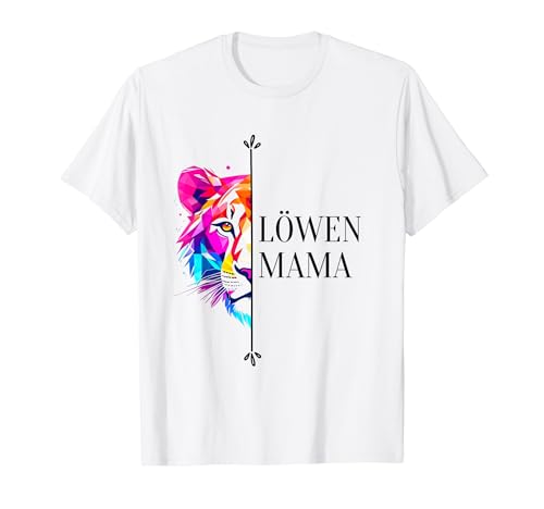 Löwenmama Mama Mutter Buntes Motiv Muttertag oder Geburtstag T-Shirt von Starke Löwenmama Mama ist die Beste