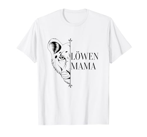 Löwenmama Mama Mutter Motiv zum Muttertag oder Geburtstag T-Shirt von Starke Löwenmama Mama ist die Beste