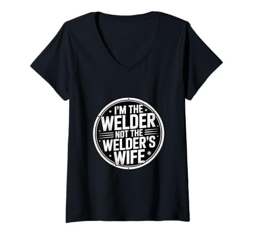 Damen I'm The Welder Not The Welder's Wife Frau Stolz - T-Shirt mit V-Ausschnitt von Starke und qualifizierte weibliche Schweißer