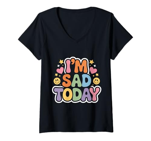 Damen I'm Sad Today Emotionsstimmungsausdruck - T-Shirt mit V-Ausschnitt von Starker Stimmungshumorausdruck