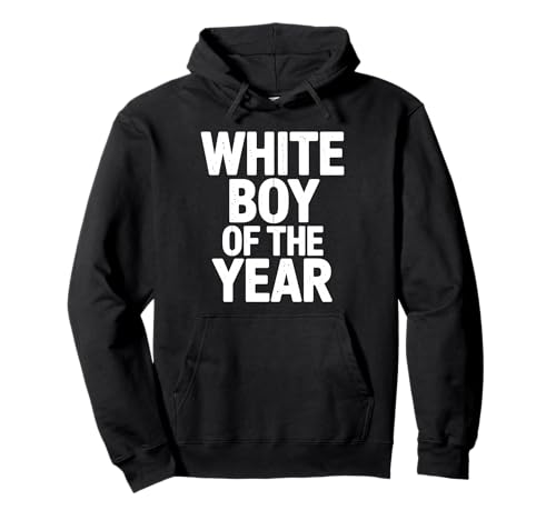 WHITE BOY OF THE YEAR Lustiges Statement Humor Spruch Pullover Hoodie WHITE BOY OF THE YEAR Lustiges Statement Humor Spruch Pullover Hoodie von Starkes Distressed Statement Selbstbewusstsein