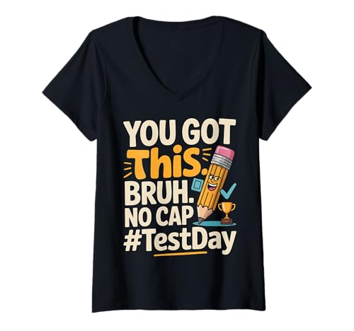 Damen Staar State Testing Day Motivation You Got This Bruh No Cap T-Shirt mit V-Ausschnitt Damen Staar State Testing Day Motivation You Got This Bruh No Cap T-Shirt mit V-Ausschnitt von State Testing Day Staar Test Day Motivational Tee.