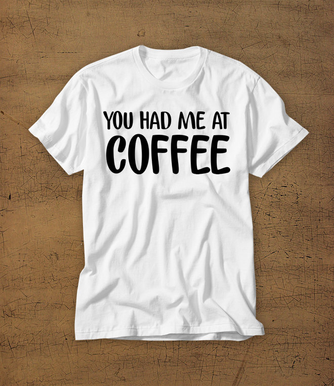 Du Hattest Mich Beim Kaffee | Tshirt T-Shirt Hemd Herrenhemd Frauen Shirt Witzig Koffein Vormittag Frühstück Braten von StaticApparel