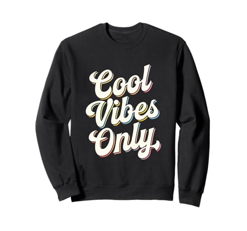 Cool Vibes Only Be Cool Man Lustig Bleib Cool Mann Sei einfach cool Sweatshirt von Stay Cool Memes Funny Cool Quotes Cool Vibes Shirt
