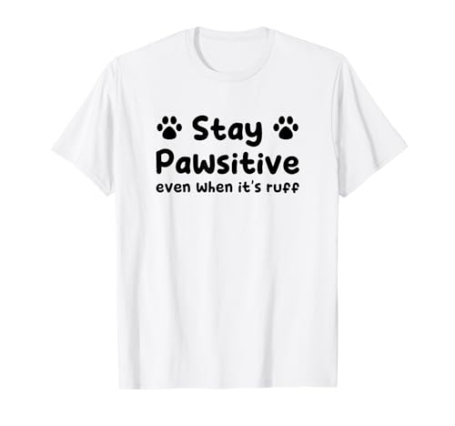 Bleib ruhig, auch wenn es Ruff Funny Dog für Herren und Damen ist T-Shirt von Stay Pawsitive by GIFTS