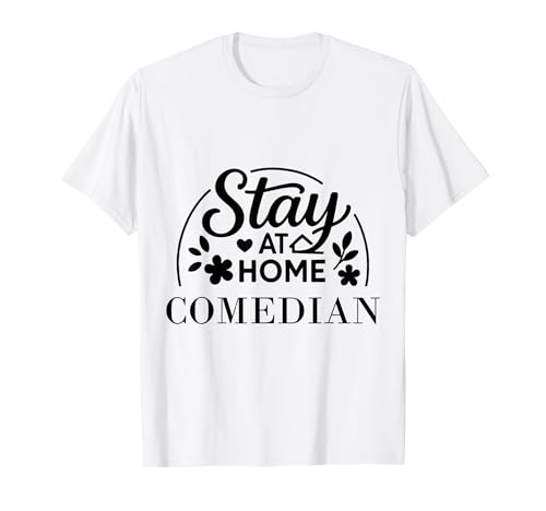 Bleib zu Hause, Komiker, geeignet für Kinder, Männer, Frauen. T-Shirt Bleib zu Hause, Komiker, geeignet für Kinder, Männer, Frauen. T-Shirt von Stay at Home Humor Gifts