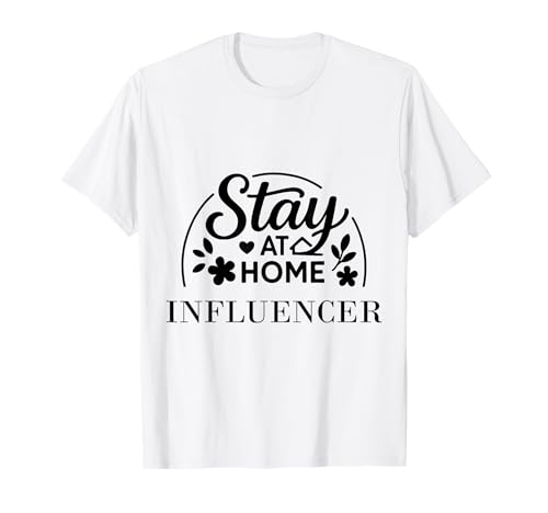 Bleib zu Hause Influencer Geeignet für Kinder, Männer, Frauen. T-Shirt Bleib zu Hause Influencer Geeignet für Kinder, Männer, Frauen. T-Shirt von Stay at Home Humor Gifts