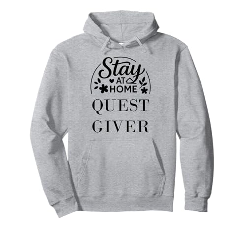 Bleib zu Hause Quest Giver Geeignet für Kinder, Männer, Frauen. Pullover Hoodie von Stay at Home Humor Gifts