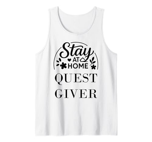 Bleib zu Hause Quest Giver Geeignet für Kinder, Männer, Frauen. Tank Top Bleib zu Hause Quest Giver Geeignet für Kinder, Männer, Frauen. Tank Top von Stay at Home Humor Gifts