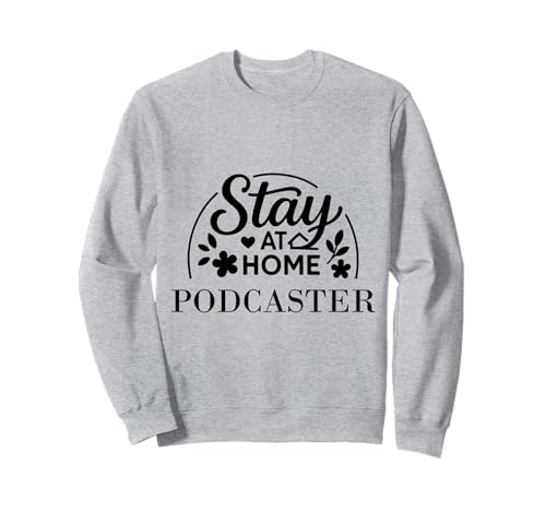 Bleiben Sie zu Hause Podcaster, geeignet für Kinder, Männer, Frauen. Sweatshirt von Stay at Home Humor Gifts