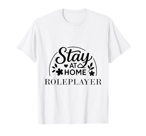 Bleiben Sie zu Hause Rollenspieler, geeignet für Kinder, Männer, Frauen. T-Shirt Bleiben Sie zu Hause Rollenspieler, geeignet für Kinder, Männer, Frauen. T-Shirt von Stay at Home Humor Gifts