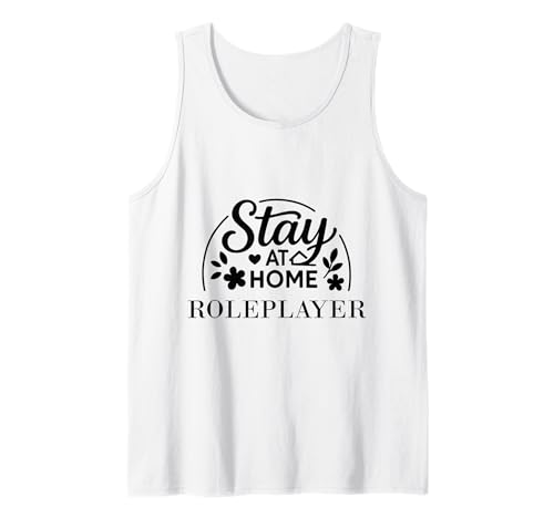 Bleiben Sie zu Hause Rollenspieler, geeignet für Kinder, Männer, Frauen. Tank Top Bleiben Sie zu Hause Rollenspieler, geeignet für Kinder, Männer, Frauen. Tank Top von Stay at Home Humor Gifts