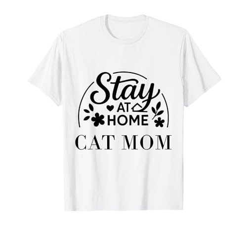 Stay at Home Cat Mom Lustiges Zitat geeignet für Männer und Frauen. T-Shirt Stay at Home Cat Mom Lustiges Zitat geeignet für Männer und Frauen. T-Shirt von Stay at Home Humor Gifts