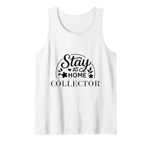 Stay at Home Collector Suitable for Kids Men Women. Tank Top von Stay at Home Humor Gifts