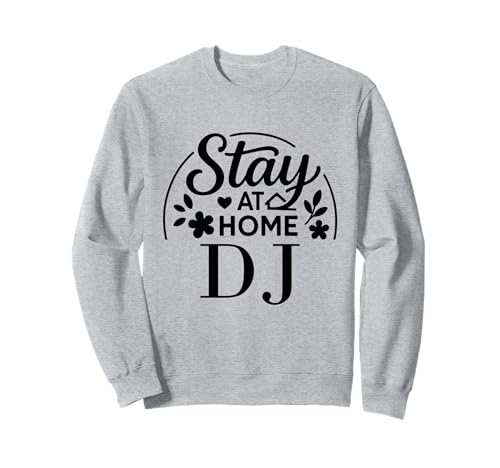 Stay at Home DJ Lustiges Zitat geeignet für Kinder, Männer, Frauen. Sweatshirt Stay at Home DJ Lustiges Zitat geeignet für Kinder, Männer, Frauen. Sweatshirt von Stay at Home Humor Gifts