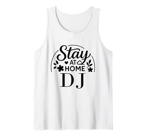 Stay at Home DJ Lustiges Zitat geeignet für Kinder, Männer, Frauen. Tank Top Stay at Home DJ Lustiges Zitat geeignet für Kinder, Männer, Frauen. Tank Top von Stay at Home Humor Gifts