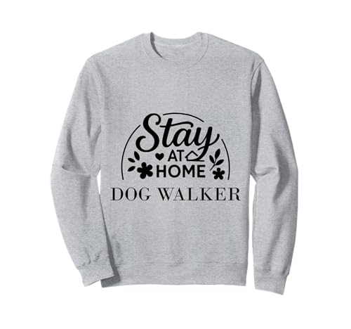 Stay at Home Dog Walker Geeignet für Männer und Frauen. Sweatshirt Stay at Home Dog Walker Geeignet für Männer und Frauen. Sweatshirt von Stay at Home Humor Gifts