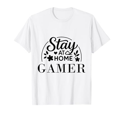 Stay at Home Gamer Lustiges Zitat geeignet für Männer und Frauen. T-Shirt Stay at Home Gamer Lustiges Zitat geeignet für Männer und Frauen. T-Shirt von Stay at Home Humor Gifts