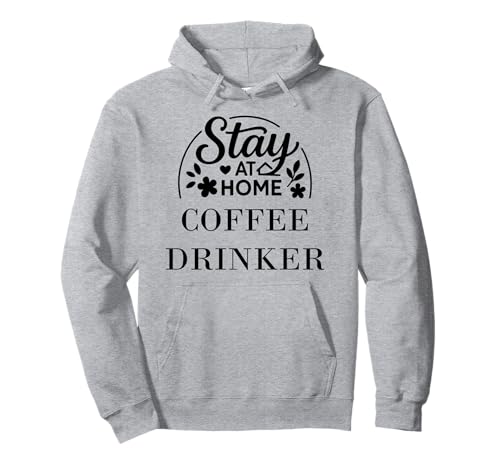 Stay at Home Kaffeetrinker Männer Frauen Pullover Hoodie von Stay at Home Humor Gifts