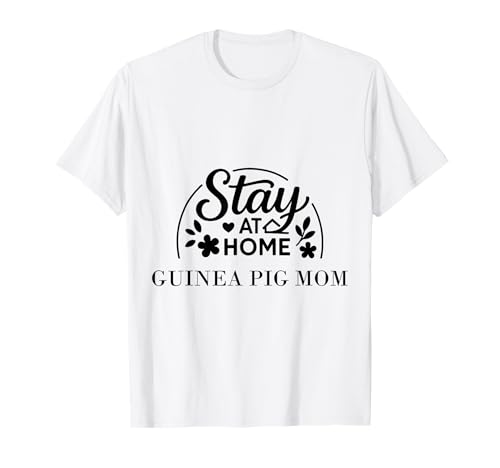 Stay at Home Meerschweinchen-Mama geeignet für Männer und Frauen. T-Shirt Stay at Home Meerschweinchen-Mama geeignet für Männer und Frauen. T-Shirt von Stay at Home Humor Gifts