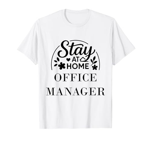 Stay at Home Office Manager Geeignet für Kinder, Männer und Frauen. T-Shirt Stay at Home Office Manager Geeignet für Kinder, Männer und Frauen. T-Shirt von Stay at Home Humor Gifts