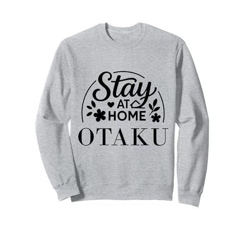 Stay at Home Otaku Lustiges Zitat geeignet für Kinder, Männer, Frauen. Sweatshirt Stay at Home Otaku Lustiges Zitat geeignet für Kinder, Männer, Frauen. Sweatshirt von Stay at Home Humor Gifts