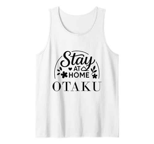 Stay at Home Otaku Lustiges Zitat geeignet für Kinder, Männer, Frauen. Tank Top Stay at Home Otaku Lustiges Zitat geeignet für Kinder, Männer, Frauen. Tank Top von Stay at Home Humor Gifts