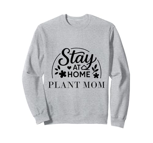 Stay at Home Plant Mom Lustiges Zitat geeignet für Männer und Frauen. Sweatshirt Stay at Home Plant Mom Lustiges Zitat geeignet für Männer und Frauen. Sweatshirt von Stay at Home Humor Gifts