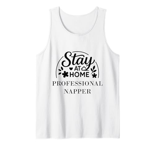 Stay at Home Professioneller Napper für Kinder, Männer, Frauen. Tank Top von Stay at Home Humor Gifts