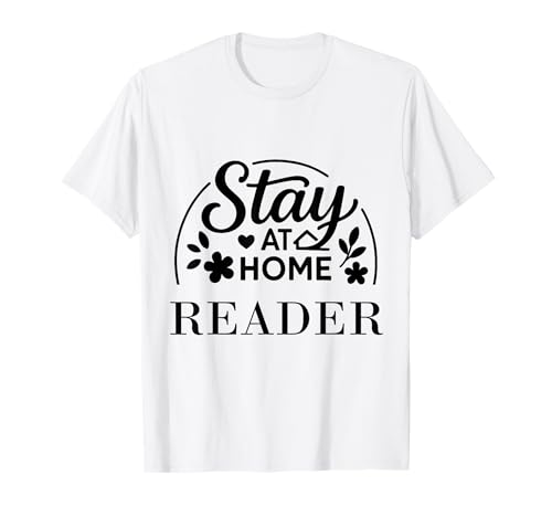 Stay at Home Reader Lustiges Zitat geeignet für Männer und Frauen. T-Shirt Stay at Home Reader Lustiges Zitat geeignet für Männer und Frauen. T-Shirt von Stay at Home Humor Gifts