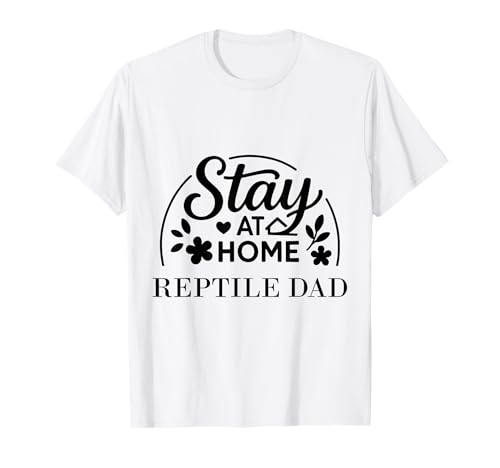 Stay at Home Reptile Dad Geeignet für Männer und Frauen. T-Shirt von Stay at Home Humor Gifts