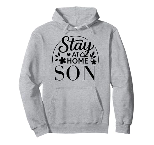 Stay at Home Son Lustiges Zitat geeignet für Männer und Frauen. Pullover Hoodie von Stay at Home Humor Gifts