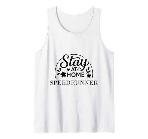 Stay at Home Speedrunner Zitat geeignet für Kinder, Männer, Frauen. Tank Top Stay at Home Speedrunner Zitat geeignet für Kinder, Männer, Frauen. Tank Top von Stay at Home Humor Gifts