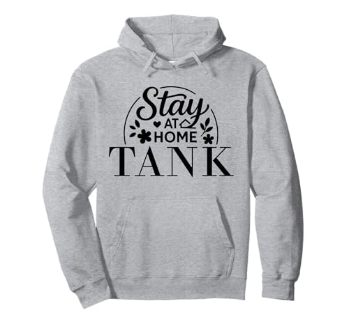 Stay at Home Tank Lustiges Zitat Geeignet für Kinder Männer Frauen. Pullover Hoodie Stay at Home Tank Lustiges Zitat Geeignet für Kinder Männer Frauen. Pullover Hoodie von Stay at Home Humor Gifts