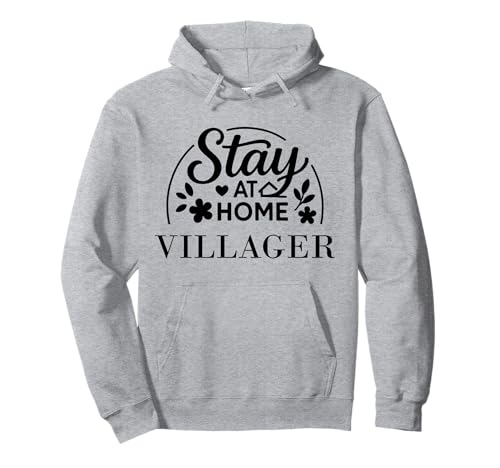 Stay at Home Villager Geeignet für Kinder, Männer, Frauen. Pullover Hoodie von Stay at Home Humor Gifts