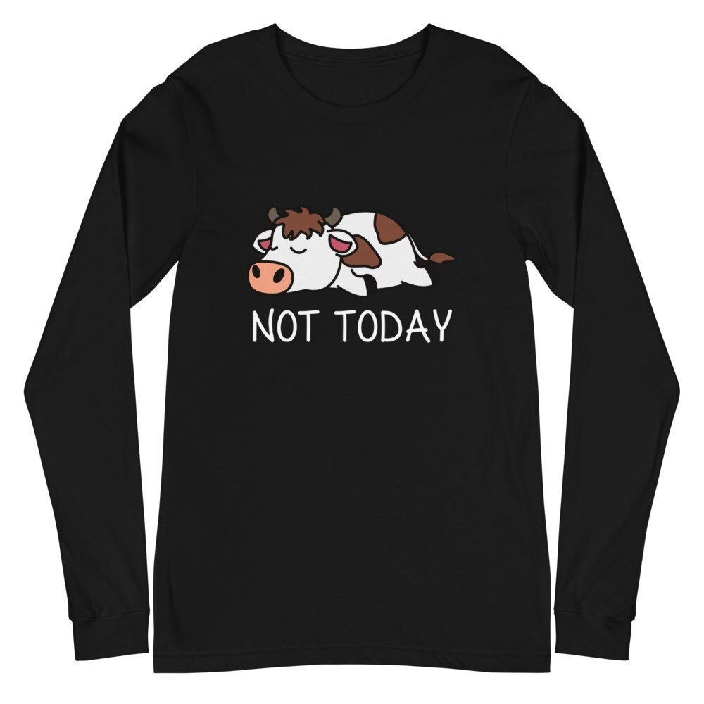 Not Today Kuh Langarm T-Shirt, Liebhaber, Geschenk, Süße Kuh, Lustige Kawaii, Mama, Unisex T-Shirt von StayPawsome
