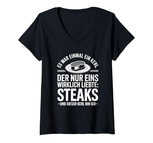 Damen Es War Einmal EIN Kerl Steaks Und Dieser Kerl Bin Ich T-Shirt mit V-Ausschnitt von Steakliebhaber lustiger Grill Chef Humor
