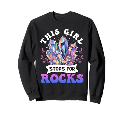 Steine Sammlung THIS GIRL STOPS FOR ROCKS Lustig Sammlerin Sweatshirt von Stein Sammler Shirt Steine Sammlung Kristalle