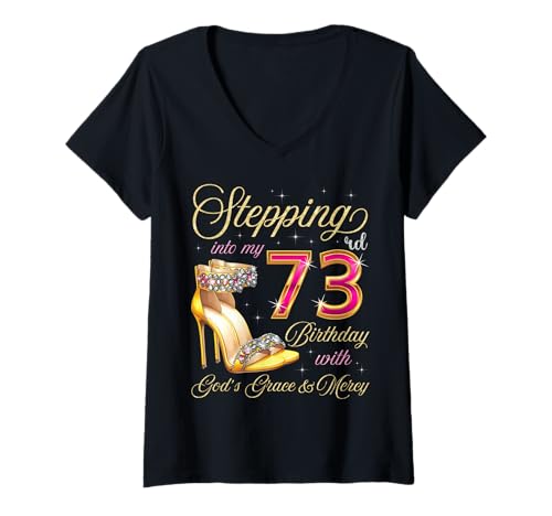 Damen Mit Gottes Gnade und Barmherzigkeit in Meinen 73. Geburtstag treten T-Shirt mit V-Ausschnitt Damen Mit Gottes Gnade und Barmherzigkeit in Meinen 73. Geburtstag treten T-Shirt mit V-Ausschnitt von Stepping Into My Birthday It's My Birthday Party