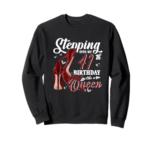 Ich trete in meinen 41. Geburtstag wie ein Queen High Heels Girl Sweatshirt von Stepping Into My Birthday Like A Queen High Heels