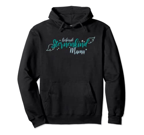 Sternenkind Sternenkinder Geschenk Idee Mama Mutter Pullover Hoodie von Sternenkind