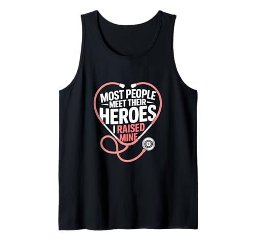 Most People Meet Their Heroes I Raised Mine Pflege Mama Tank Top Most People Meet Their Heroes I Raised Mine Pflege Mama Tank Top von Stethoskop Herz Pflege Krankenpflege Mutter