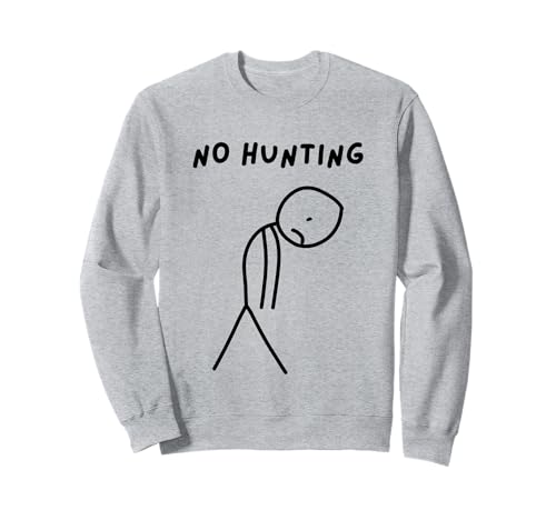 Lustiger trauriger Stick Man No Hunting Sweatshirt Lustiger trauriger Stick Man No Hunting Sweatshirt von Stick Master