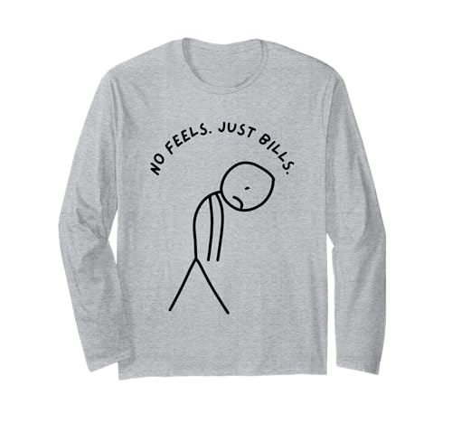 Lustiger trauriger Stick Man mit No Feels Just Bills Langarmshirt von Stick Master