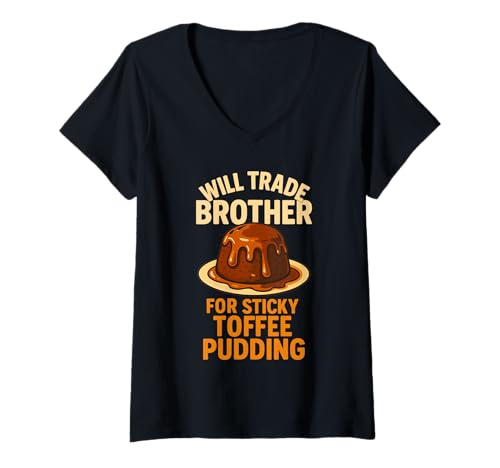 Damen Will Trade Brother Sticky Toffee Pudding Lustiger Geschwisterwitz T-Shirt mit V-Ausschnitt von Sticky Toffee Fan Apparel Co