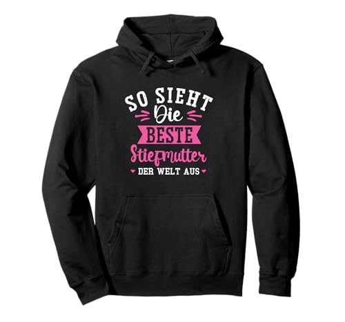 Für Beste Stiefmutter der Welt Frauen Muttertag Spruch Pullover Hoodie von Stiefmutter Beste Mama Geschenkidee Muttertag