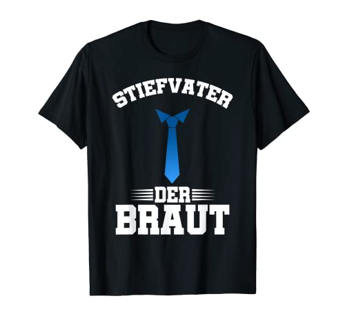 Herren Stiefvater Der Braut Vatertag Papa Stiefpapa Stiefvater Papi T-Shirt von Stiefpapa Vatertag Stiefvater Vatertagsgeschenk Pa